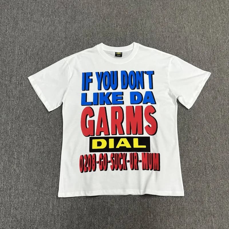Graphic Tee If You Don't Like Da Garms