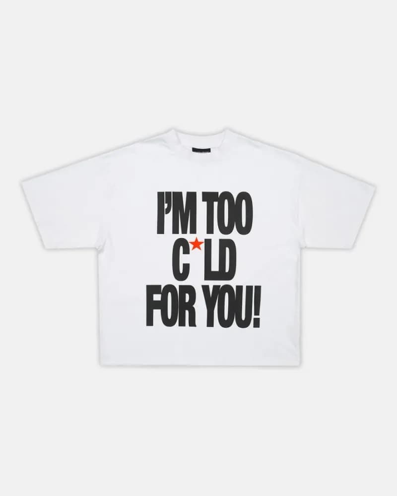 Off-White Graphic Tee I'm Too Cold For You